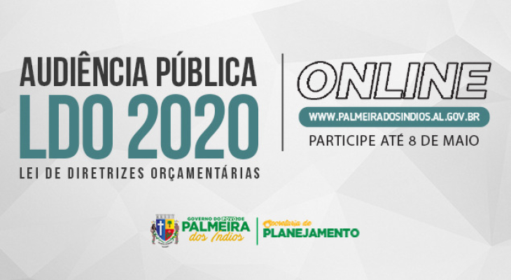 Prefeitura de Palmeira dos Índios realiza Audiência Pública on-line para discutir LDO 2020