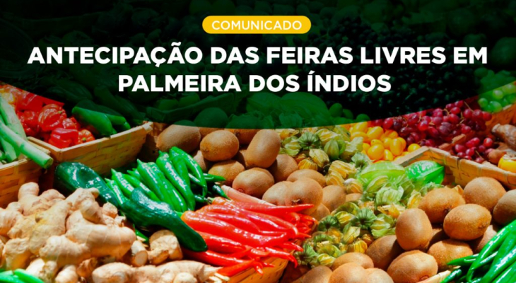 Prefeitura de Palmeira dos Índios antecipa feiras livres em razão do feriado de São Pedro